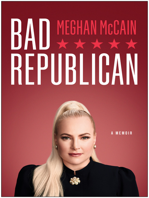 Title details for Bad Republican by Meghan McCain - Available